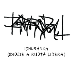 Ignoranza - Ignoranza (Idiozie a Ruota Libera)